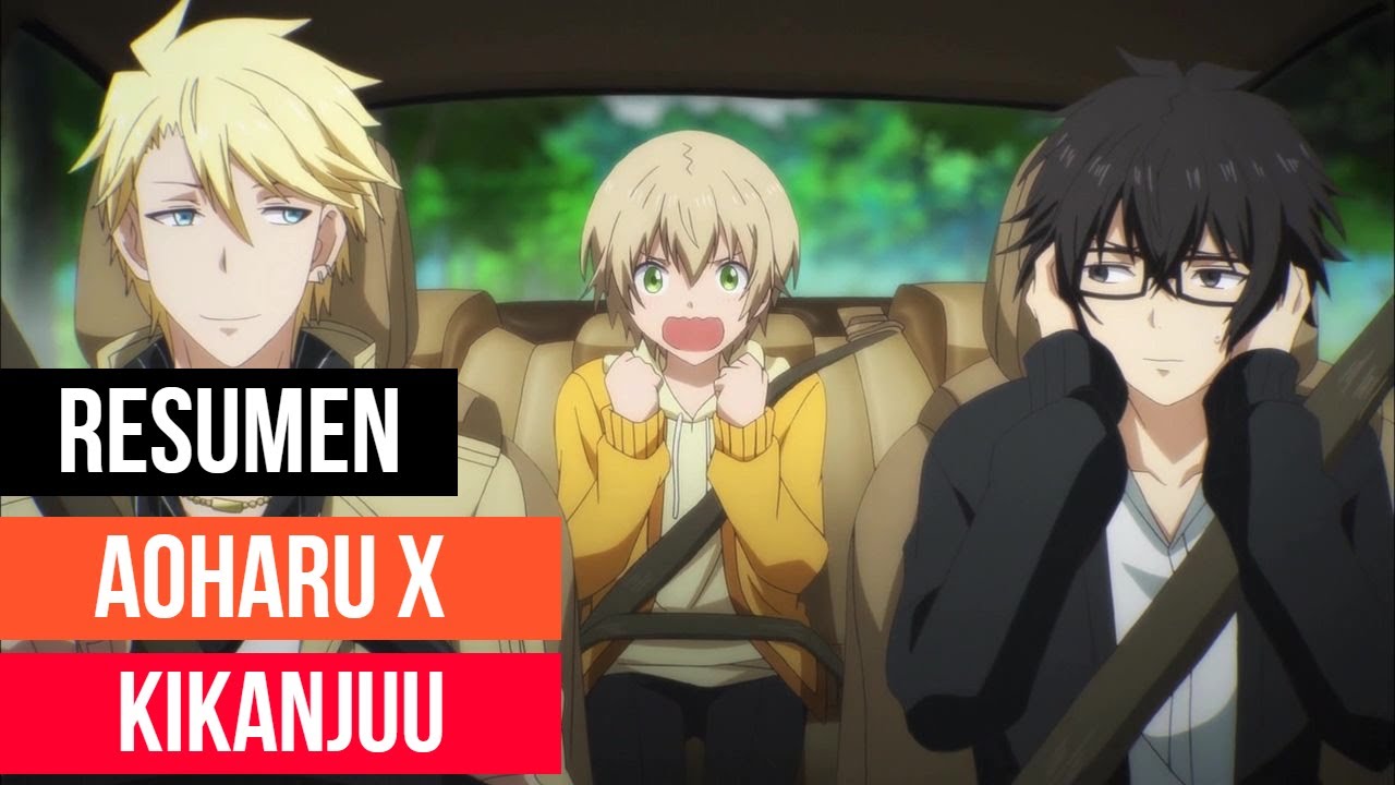 Aoharu X Kikanjuu Staffel 2 Folge 1 Ger Sub AOHARU X KIKANJUU Resumen en 10 Minutos - YouTube