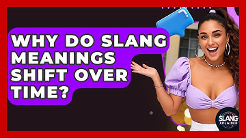 Why Do Slang Meanings Shift Over Time? - SlangXplained