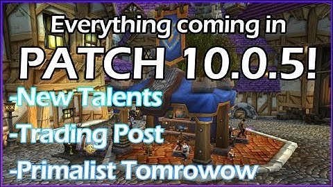 Everything Being Introduced in Patch 10.0.5 WoW Dragonflight!
