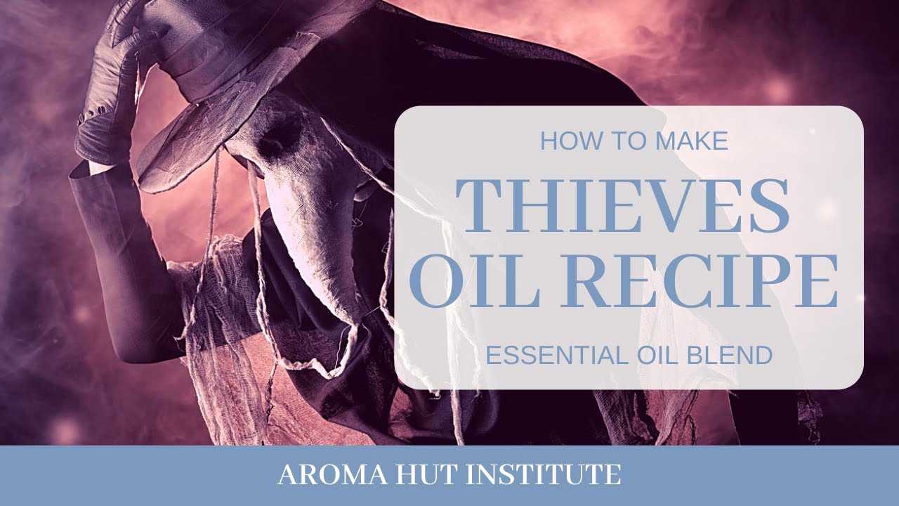 DIY Thieves Oil Recipe – How to Make Your Own Thieves Oil Blend, Recipe