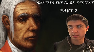 Amnesia The Dark Descent : Part 2 : I Don