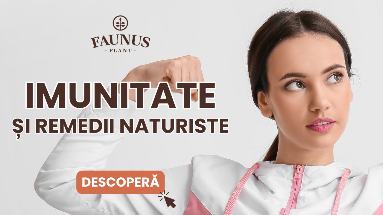 Imunitate și Remedii Naturiste - Faunus Plant - YouTube
