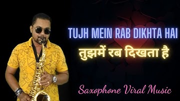 Saxophone Hindi Music: Tujh Mein Rab Dikhta Hai | Rab Ne Bana Di Jodi | Saxophone Viral Music