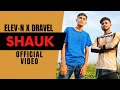 Dravel x elevn shauk official music kolkata hip hop