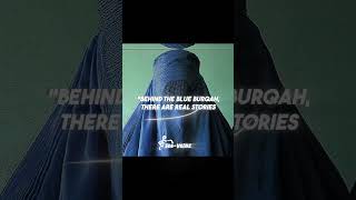 Behind the blue burqah are real women with real stories |#capcut #inshot #afghanistan  #fypシ゚viral