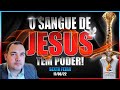 17/06/22 | ORAÇÃO &quot;O SANGUE DE JESUS TEM PODER&quot; | LIBERTAÇÃO TOTAL | DESTRUIÇÃO DAS OBRAS DO DIABO