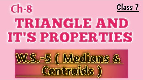 DAV, Class 7 maths, Ch-8 W.S.-5(Medians & Centroids) || Triangle and it