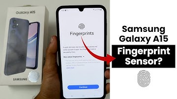 Does Samsung A15 Have Fingerprint Sensor?