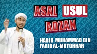 Kisah Saydina Abdullah bin Zaid Mimpi Adzan |Asal Mulanya Adzan |HABIB MUHAMMAD BIN Farid ALMUTOHHAR