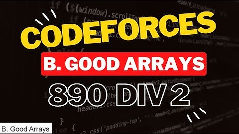 B. Good Arrays Codeforces Solution