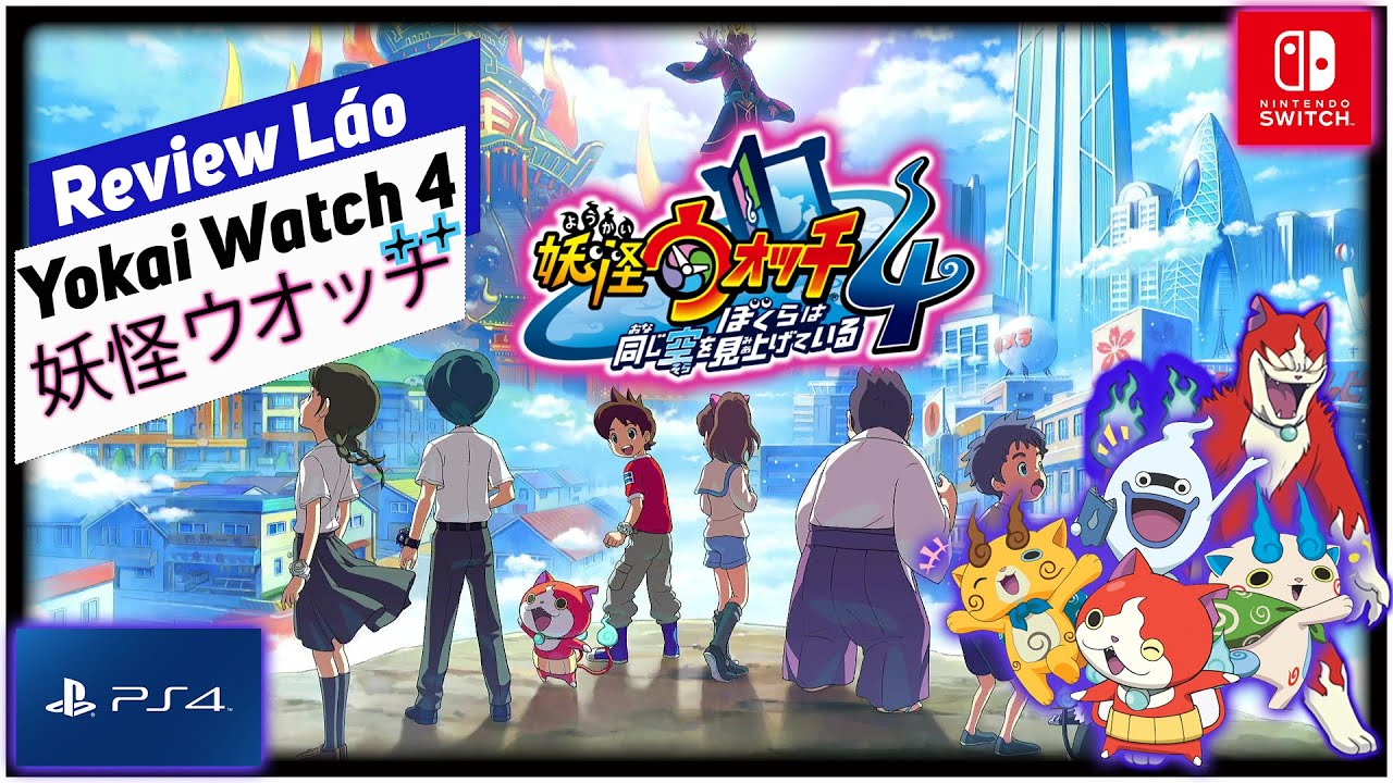 yokai watch 4  2022  Review láo - đánh giá game Yokai Watch 4 ++ | Ai rồi cũng sẽ lớn và Đôn chể (Dolce) thôi | 妖怪ウォッチ4++