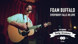 Foam Buffallo Everybody Falls In Love Live At The Ruby Sessions
