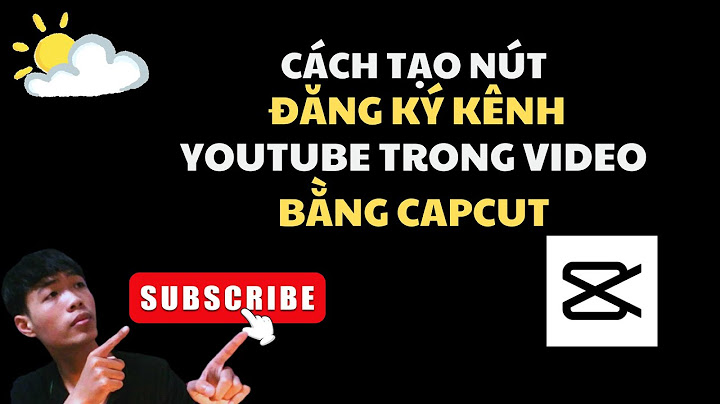 Hướng dẫn cách đăng ký kênh trên youtube