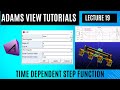 MSC Adams View tutorials || Lec. 19 Time-dependent function STEP function for linear displacement
