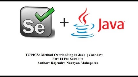 Method Overloading In Java | Core Java Part 14 For Selenium
