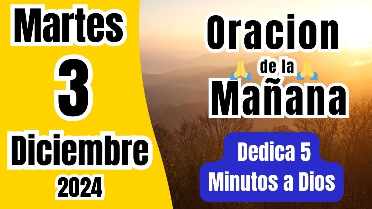 Oracion de la Mañana de HOY Martes 3 de Diciembre 🙏 Fortalece Tu ...