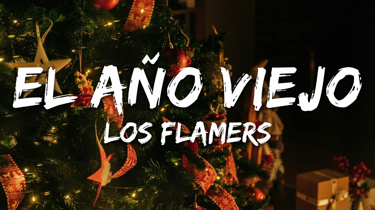 在 YouTube 上观看 Los Flamers - El Año Viejo (Letra/Lyrics) 🎁 Best Christmas Music Playlist 🎄 Top Christmas Songs 2025 在 YouTube 上观看 Los Flamers - El Año Viejo (Letra/Lyrics) 🎁 Best Christmas Music Playlist 🎄 Top Christmas Songs 2025