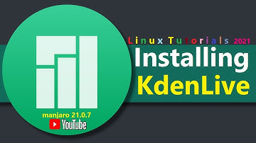 How to Install Kdenlive on Manjaro 21.0.7 | Kdenlive Linux Install | Manjaro Kdenlive Video Editor