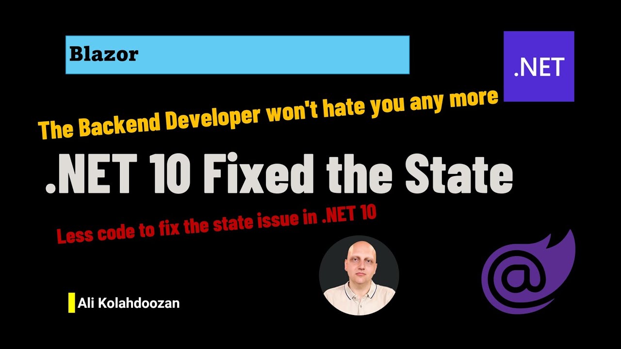 Blazor State in .NET 10 - Your Backend Deveoloper won't hate you ...
