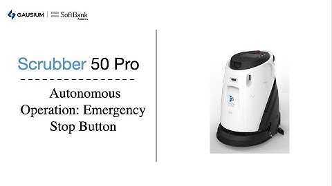 S50: Autonomous Operation - Emergency Stop Button