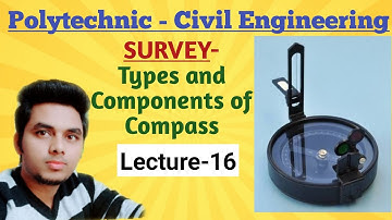 SURVEY(Lecture-16)- Types and Components of Compass @Ashwini Sharma