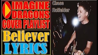 Believer Lyrics - Imagine Dragons (Chase Holfelder Kitchen Cover)