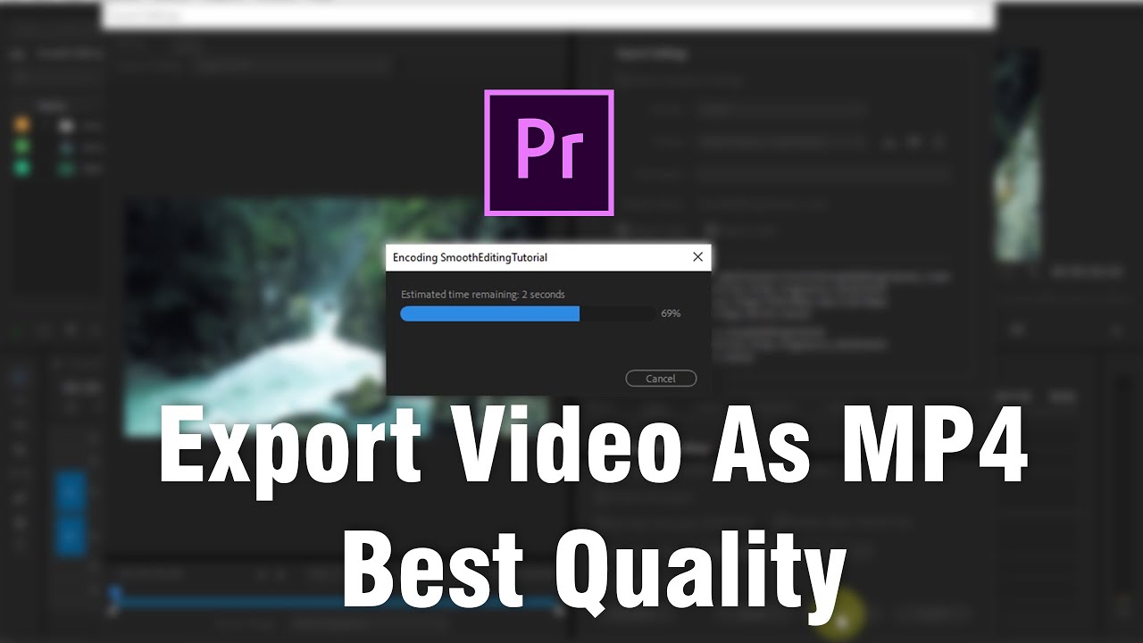 How To Export Video As MP4 Best Quality Adobe Premiere Pro YouTube How To Export Video As MP4 Best Quality Adobe Premiere Pro YouTube
