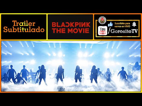 BLACKPINK LA PELÍCULA - Trailer Subtitulado al Español - The Movie / Jennie / Jisoo / Lisa / Rosé