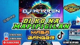 Di Ko Na Mapipigilan - Masa Banger (DjWarren Remix)