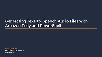 Generating Text-to-Speech Audio Files with Amazon Polly and PowerShell