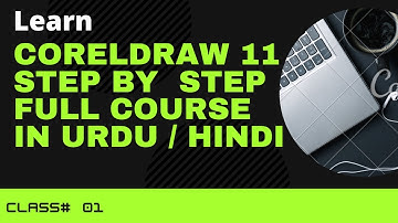 Corel Draw 11 full tutorials in Urdu /Hindi  Class #01 ||Hammad Gul