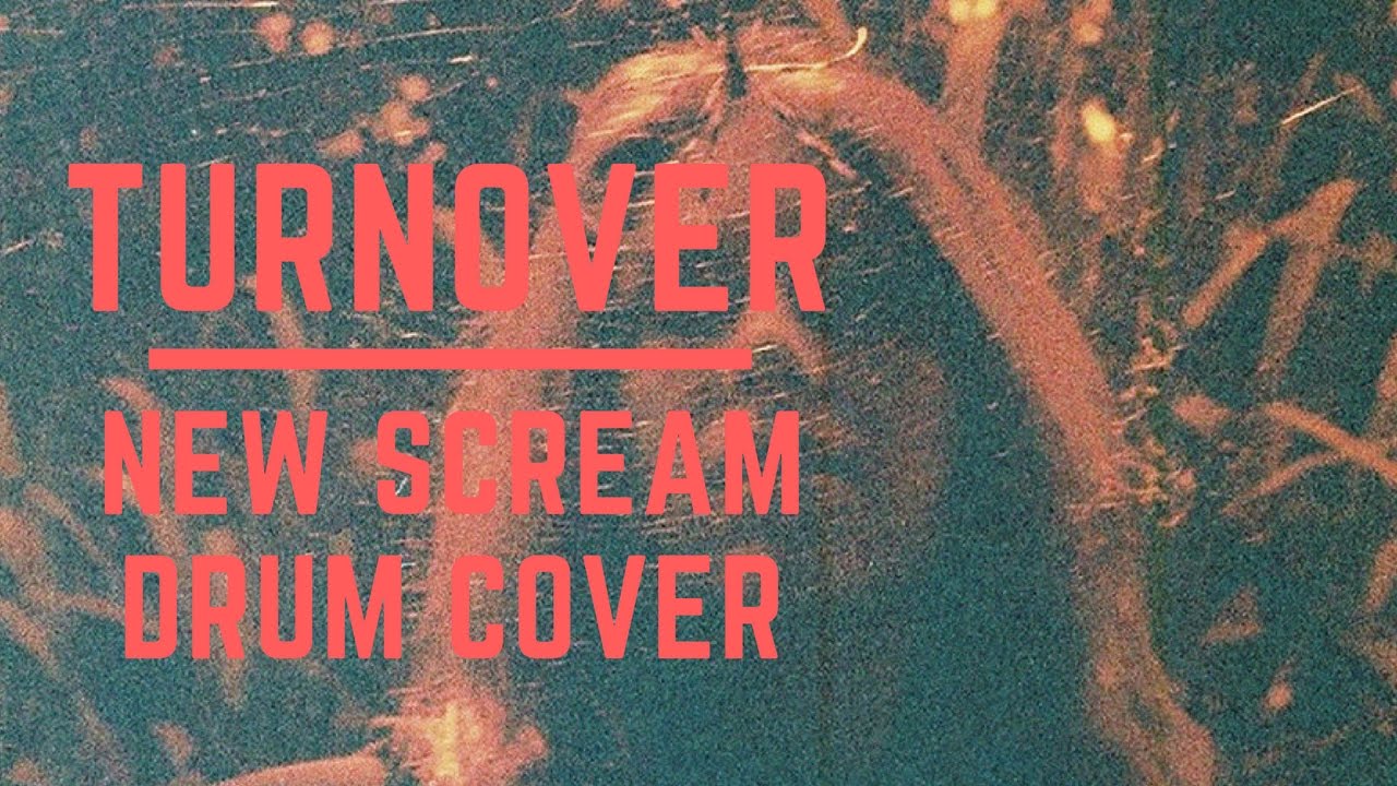 Turnover - New Scream [DRUM COVER]