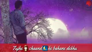Tuje Chaand Ke Bahane Dekhu Tu Chat Par Aaja Goriye Whatsapp Status