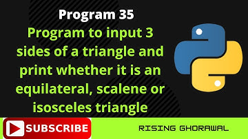 #35 Program to input 3 side of a triangle and print whether it is an equilateral, scalene, isosceles