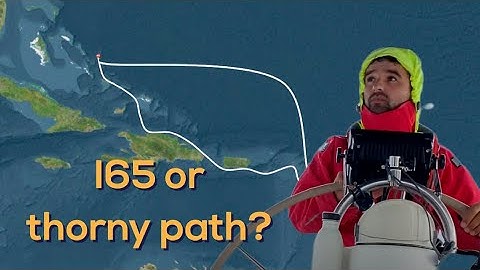 I65 or thorny path? - sailing 800nm from Bahamas to the lesser Antilles