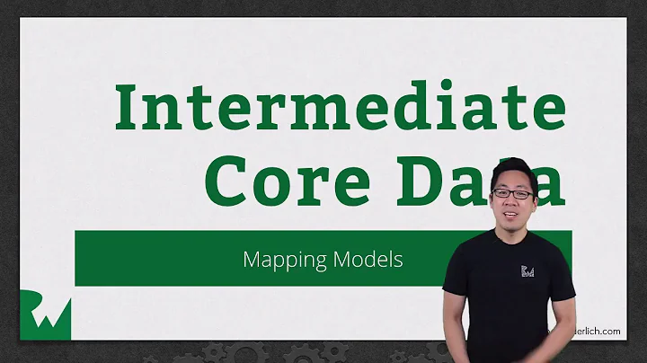 Mapping Models - Intermediate Core Data - raywenderlich.com