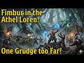 Fimbur in Athel Loren! | The One Grudge Too Far! | Total War Warhammer 3