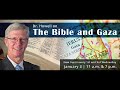 Gaza and the bible with dr james howell  january 3 2024