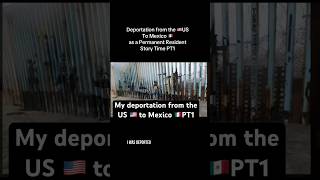 My deportation story pt1