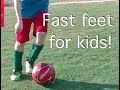 Soccer fast feet for kidsfour minutes to faster feet