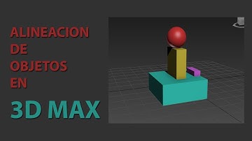 ALINEACION DE OBJETOS EN 3D MAX TUTORIAL