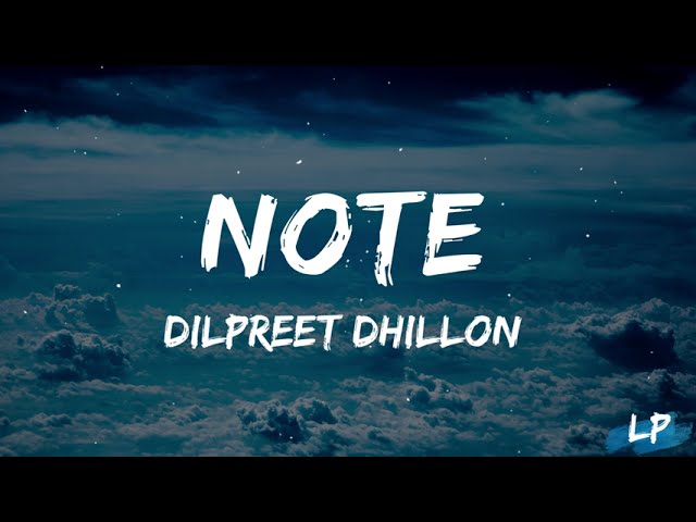 Note (Lyrics Video) - Dilpreet Dhillon | Desi Crew | Mandeep Maavi | Latest Punjabi Songs 2023 class=