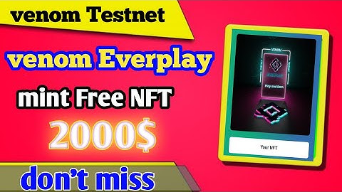 Venom everplay venom Testnet everplay claim NFT mint free  nft everplay venom testnet New tasks