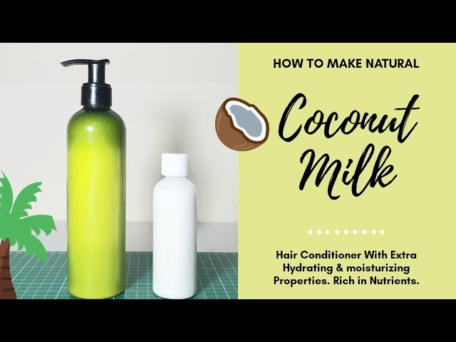 How to make Natural Coconut Milk Hair Conditioner - YouTube