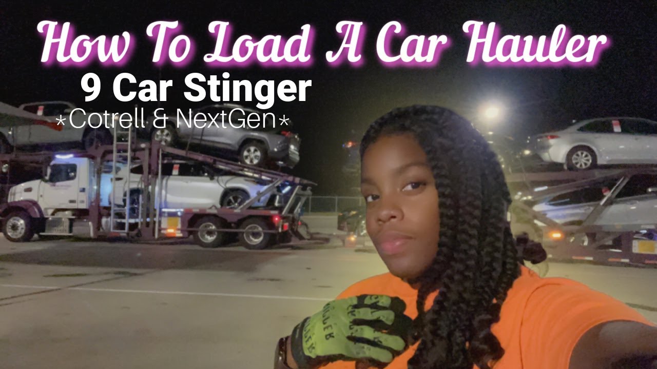 How to Load A Car Hauler 9 Car Stinger Female Truck Driver YouTube