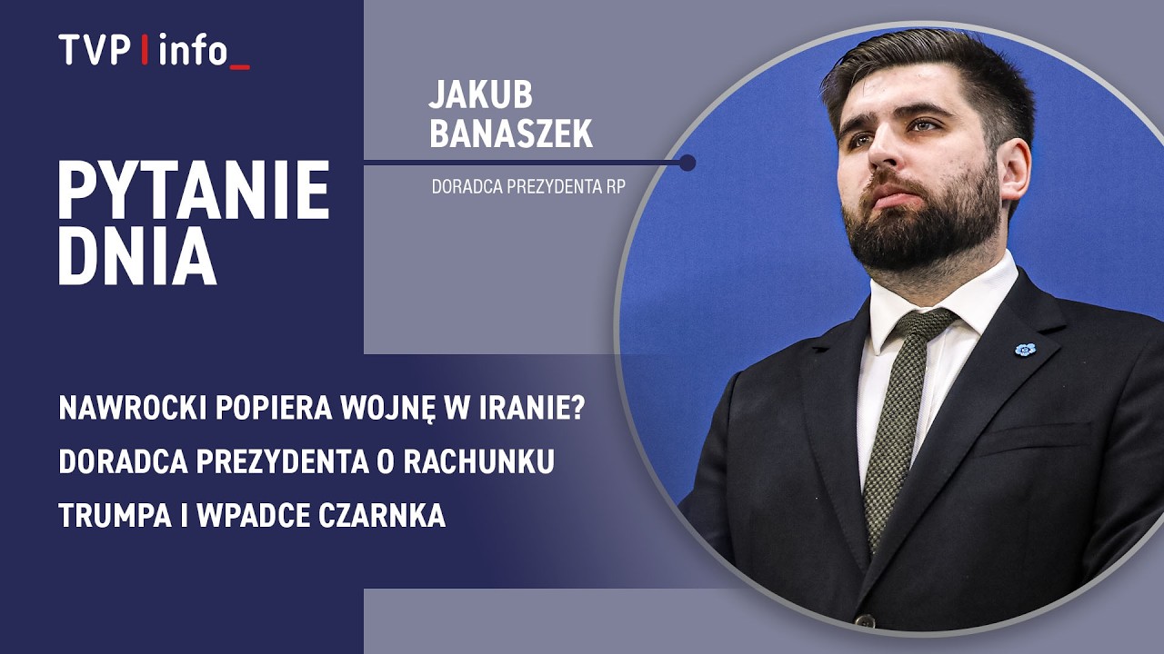 Nawrocki popiera wojnę w Iranie? Doradca prezydenta o rachunku Trumpa i wpadce Czarnka |PYTANIE DNIA
