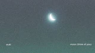 Wuki - Moon (Think of You) [Official Audio] - Wuki