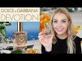 DOLCE &amp; GABBANA DEVOTION PERFUME REVIEW | SPOILER...I LOVE IT! 🍋🍊| Soki London