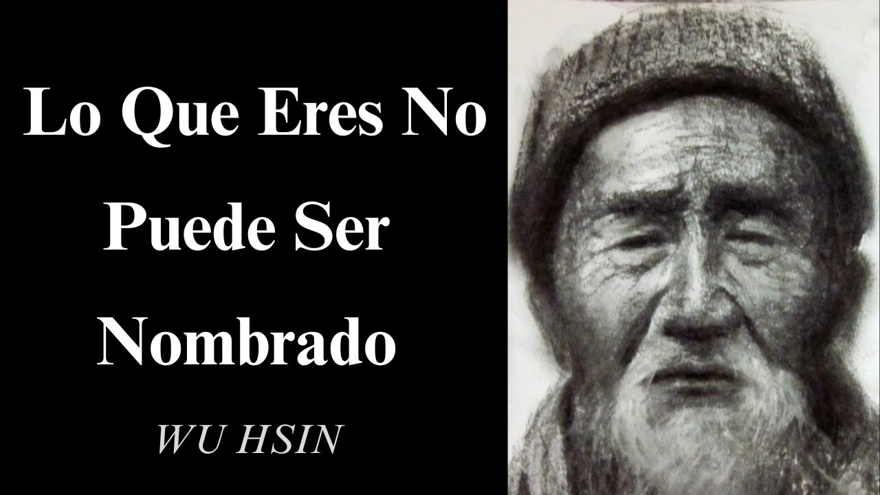 Wu Hsin - Lo Que Eres No Puede Ser Nombrado