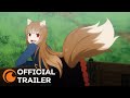 Spice and Wolf: MERCHANT MEETS THE WISE WOLF | OFFICIAL TRAILER